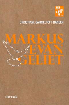 Markusevangeliet : - læst af Christiane Gammeltoft-Hansen