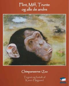 Flint, Miff, Trunte og alle de andre - chimpanserne i Zoo
