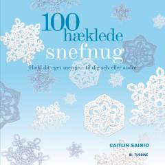 100 hæklede snefnug : hækl dit eget snevejr - til dig selv eller andre