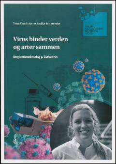 Virus binder verden og arter sammen : inspirationskatalog 9. klassetrin