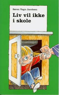 Liv vil ikke i skole