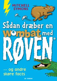 Sådan dræber en wombat med røven og andre skøre facts