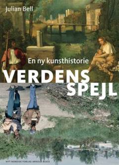 Verdens spejl : en ny kunsthistorie