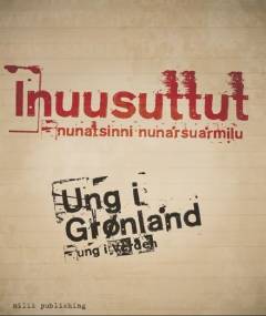 Inuusuttut - nunatsinni nunarsuarmilu