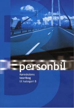 Personbil : køreskolens teoribog til kategori B