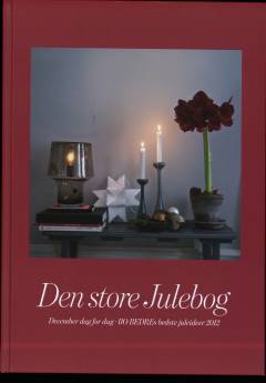 Den store julebog : Bo bedres bedste juleidéer. Årgang 2012