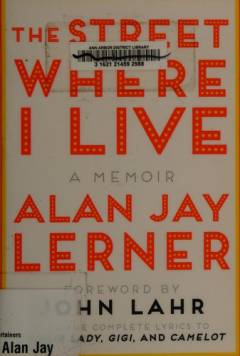 The street where I live : the story of My fair lady, Gigi and Camelot