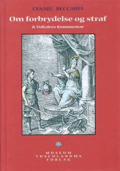 Om forbrydelse og straf. & Voltaires Kommentar. versat med indledning og noter af Sven Helles /