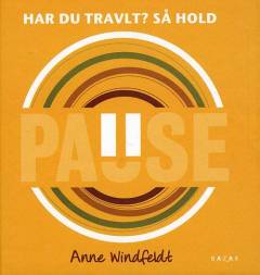 Har du travlt? så hold pause