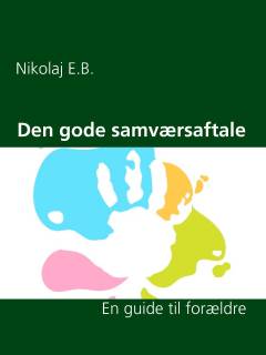 Den gode samværsaftale : en guide til forældre