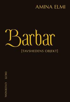 Barbar : (tavshedens objekt) : digte