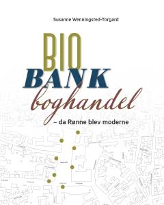 Bio, bank, boghandel : da Rønne blev moderne