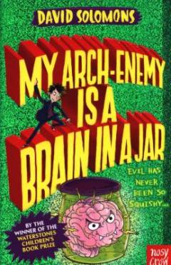 My arch-enemy is a brain in a jar