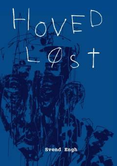 Hovedløst - 39 tekster : digte, kommentarer og historier