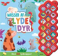 Masser af lyde - dyr : med 22 lydknapper!