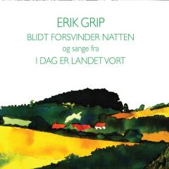 Blidt forsvinder natten: I dag er landet vort : sange fra