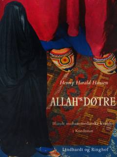 Allah's døtre : blandt muhammedanske kvinder i Kurdistan