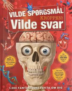 Vilde spørgsmål, vilde svar : kroppen