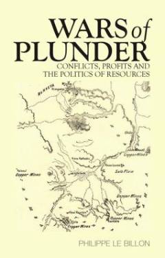 Wars of plunder : conflicts, profits and the politics of resources