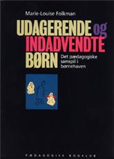 Udagerende og indadvendte børn : det pædagogiske samspil i børnehaven