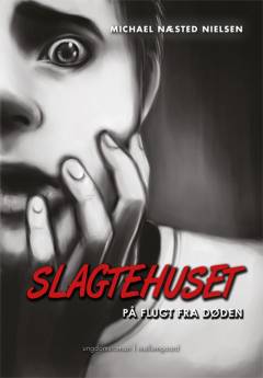 Slagtehuset : på flugt fra døden