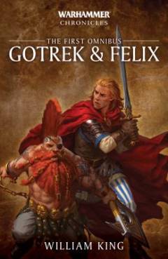 Gotrek & Felix : the first omnibus