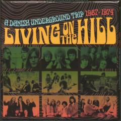Living on the hill : a Danish underground trip 1967-1974