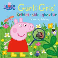 Gurli Gris' kriblekrable-skovtur : en rør og føl-bog