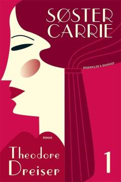 Søster Carrie. Bind 1