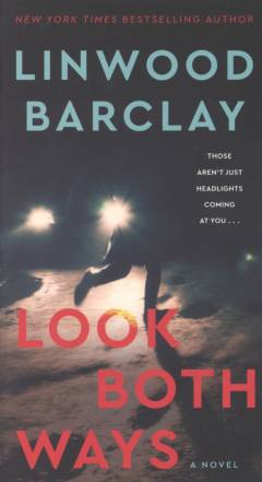 Look both ways : a novel