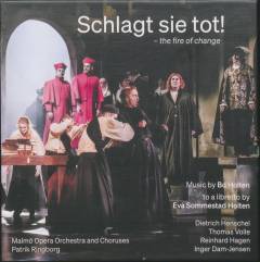 Schlagt sie tot! : the fire of change