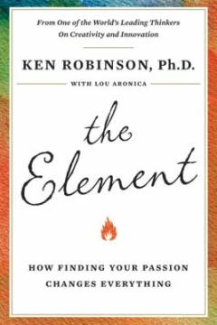 The element : how finding your passion changes everything