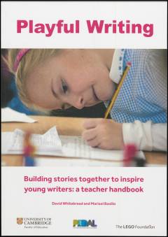 Playful writing : building stories together to inspire young writers : a teacher handbook