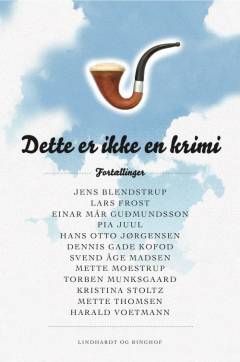 Dette er ikke en krimi : fortællinger