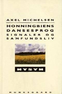 Honningbiens dansesprog : signaler og samfundsliv