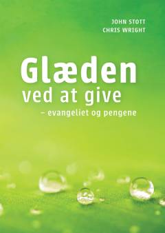 Glæden ved at give : evangeliet og pengene