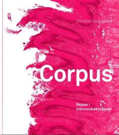 Corpus : rejser i menneskekroppen