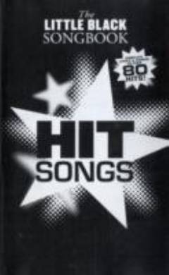 Hit songs : complete lyrics & chords to over 80 hits