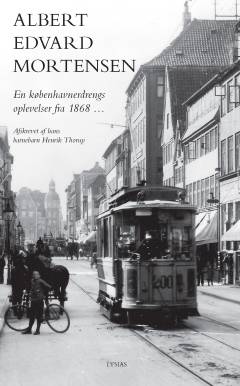 Albert Edvard Mortensen : en københavnerdrengs oplevelser fra 1868