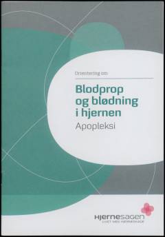 Orientering om blodprop og blødning i hjernen - apopleksi