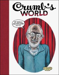 Crumb's world : with an essay by Robert Storr