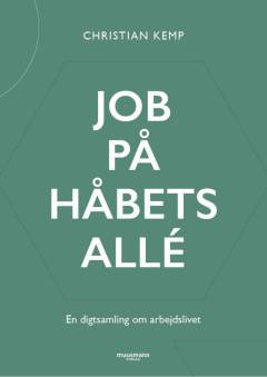 Job på Håbets Allé : en digtsamling om arbejdslivet