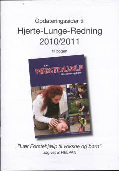 Opdateringssider til hjerte-lunge-redning 2010/2011 : til bogen "Lær førstehjælp til voksne og børn"