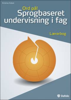 Sprogbaseret undervisning i fag : lærerbog