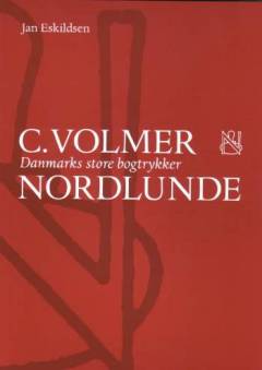 C. Volmer Nordlunde : Danmarks store bogtrykker