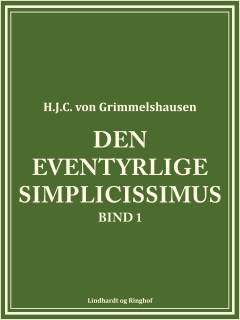 Den eventyrlige Simplicissimus. Bind 1