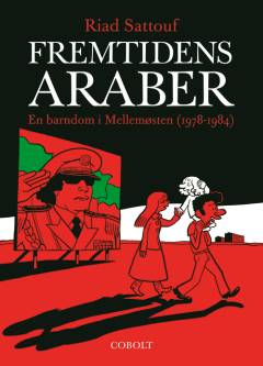 Fremtidens araber. Bind 1 : En barndom i Mellemøsten (1978-1984)