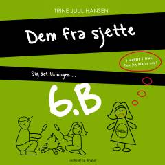 Dem fra sjette - sig det til nogen