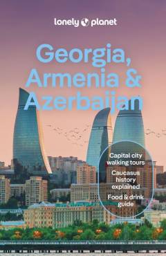 Georgia, Armenia & Azerbaijan
