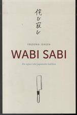 Wabi sabi : en rejse i det japanske køkken